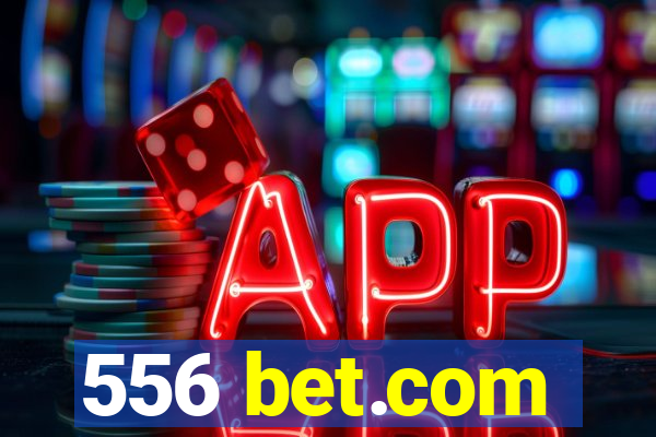 556 bet.com